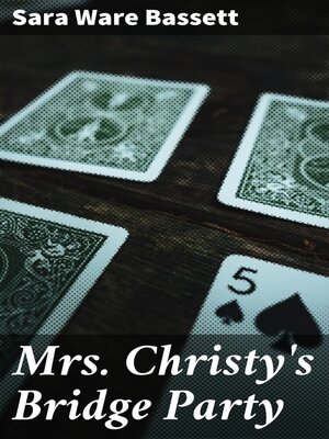 cover image of Mrs. Christy's Bridge Party